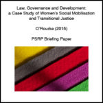 Law, Governance and Development: A Case Study of Women's Social Mobilisation and Transitional Justice