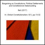 Bargaining on Constitutions: Political Settlements and Constitutional State-building