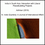 India in South Asia: Interaction with Liberal Peacebuilding Projects