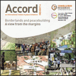 Accord Insight 4 Borderlands and Peacebuilding: a View from the Margins
