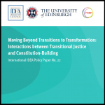 Moving Beyond Transitions to Transformation: Interactions between Transitional Justice and Constitution-Building