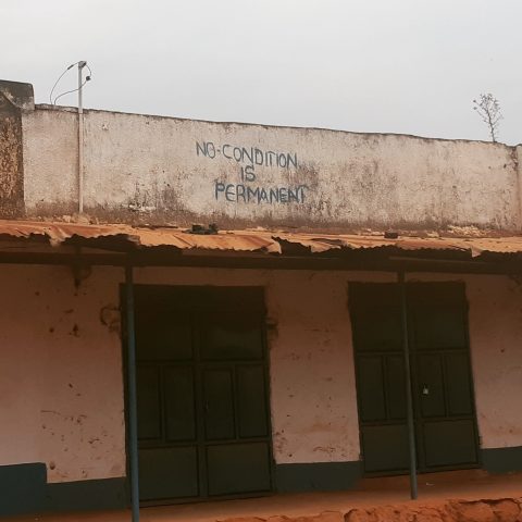 "No condition is permanent" - graffiti in Yei, South Sudan