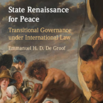 State Renaissance for Peace: Transitional Governance under International Law